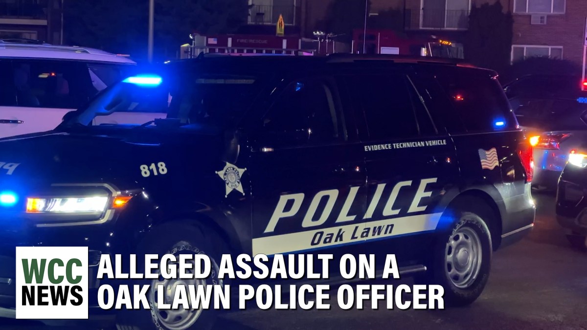 Alleged assault on a Oak Lawn Police Officer Will Cook County News