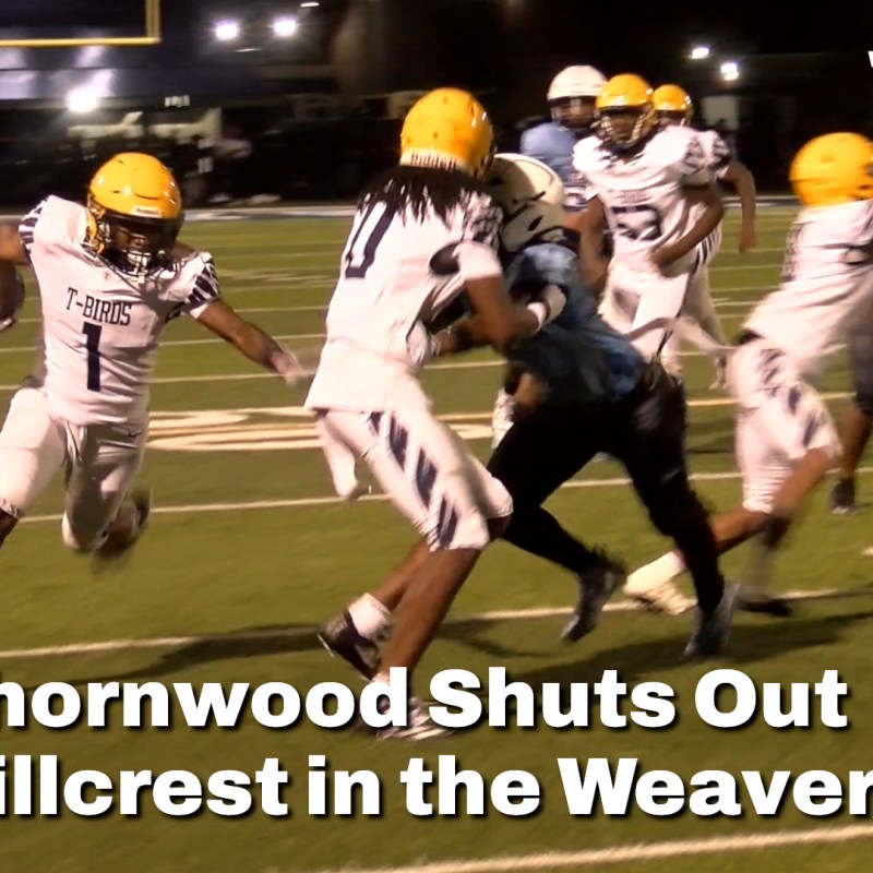 Thornwood Shuts Out Hillcrest in the Weaver&nbsp;Bowl